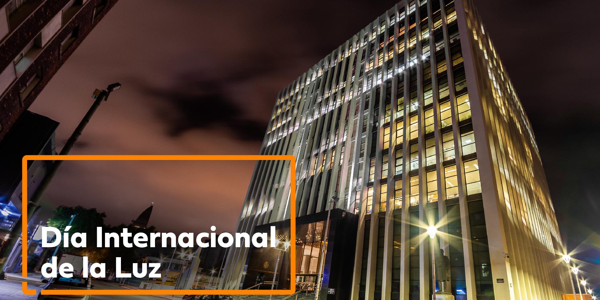 16 de mayo Día Internacional de la Luz